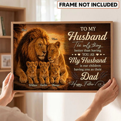 Lion Family The Only Thing - Personalized Poster - Father's Day Gift For Husband, Dad