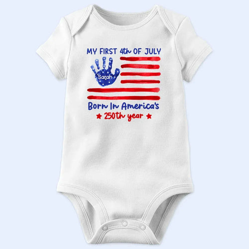 My First 4th Of July Born In America's 250th Year - Personalized Baby Onesie