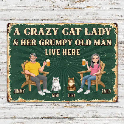 Animate Couple A Crazy Dog Cat Lady And Her Grumpy Old Man Live Here - Personalized Classic Metal Signs