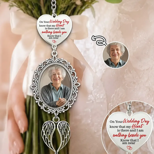 Custom Photo On Your Wedding Day Know That My Heart Is There - Personalized Wedding Charm