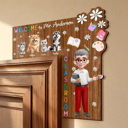 Welcome To My Class Cat Dog Mom Teacher - Personalized Door Corner Wood Sign