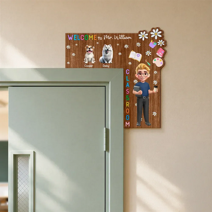 Welcome To My Class Cat Dog Mom Teacher - Personalized Door Corner Wood Sign