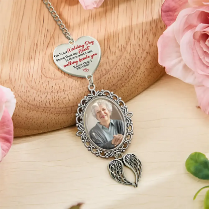 Custom Photo On Your Wedding Day Know That My Heart Is There - Personalized Wedding Charm