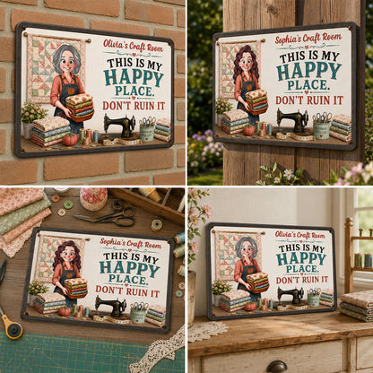 This Is My Happy Place Don't Ruin It Sewing Girl - Personalized Wooden Sign - Craft Room Decor