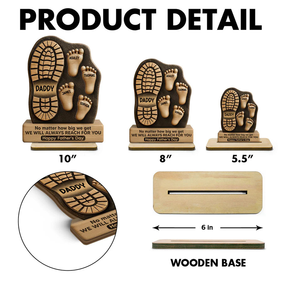 Dad No Matter How Big We Get Personalized Standing Wooden Plaque| Unique Father's Day Gift For Dad