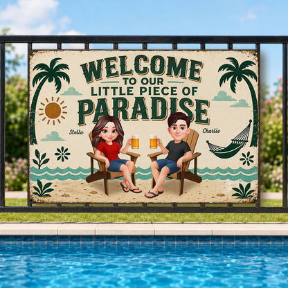 Couple Welcome To Our Little Piece Of Paradise - Personalized Metal Sign - Summer Pool Patio Decoration
