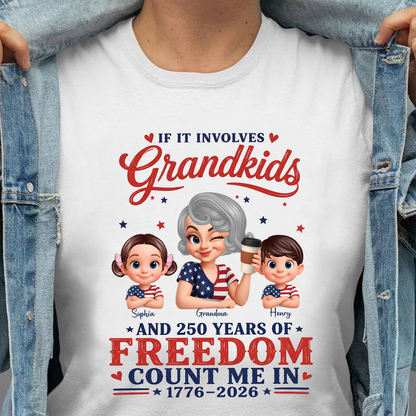 If It Involves Grandkids and 250 Years of Freedom, Count Me in - Personalized Shirt - Patriotic Gift for Grandma