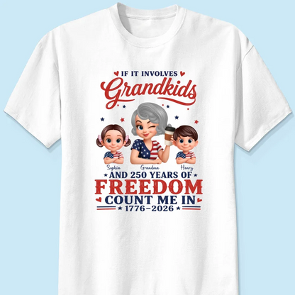 If It Involves Grandkids and 250 Years of Freedom, Count Me in - Personalized Shirt - Patriotic Gift for Grandma