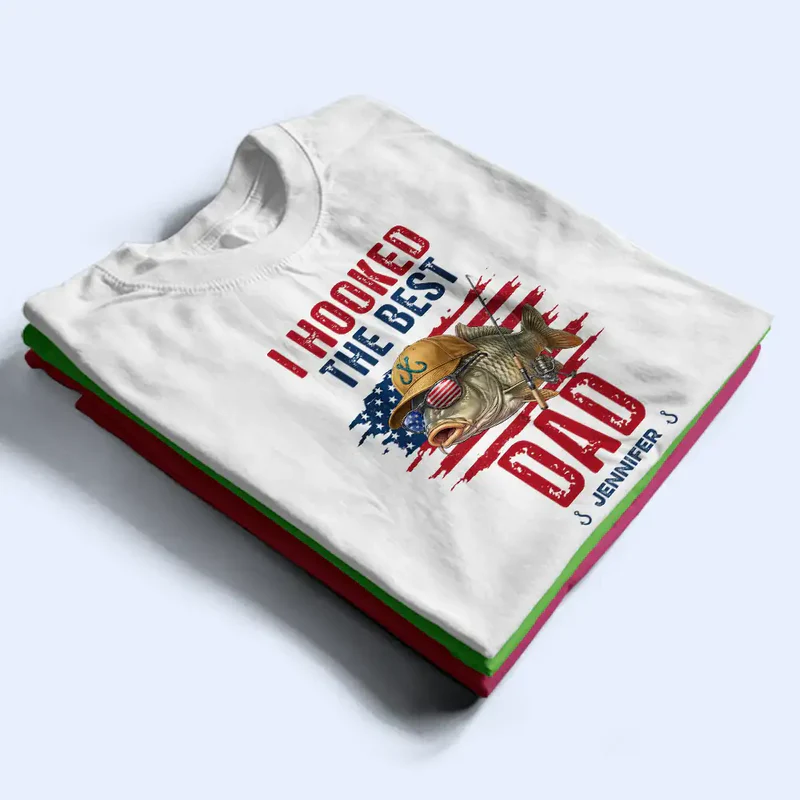 Patriotic We Hooked The Best Dad Grandpa - Personalized T Shirt