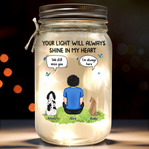 Your Light Will Always Shine In My Heart - Memorial Personalized Custom Mason Jar Light - Sympathy Gift For Pet Owners, Pet Lovers