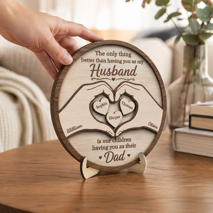 The Only Thing Having You As My Husband Hearts in Hands - Personalized  Wooden Plaque - Father's Day Gift For Husband