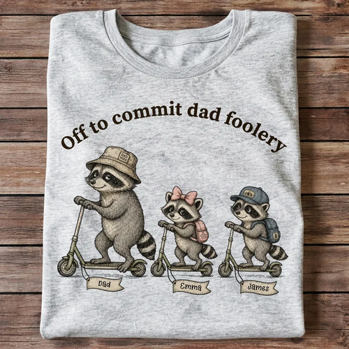 Off To Commit Dad Foolery Raccoon Dad & Kids - Personalized Shirt - Funny Father's Day Shirt For Husband