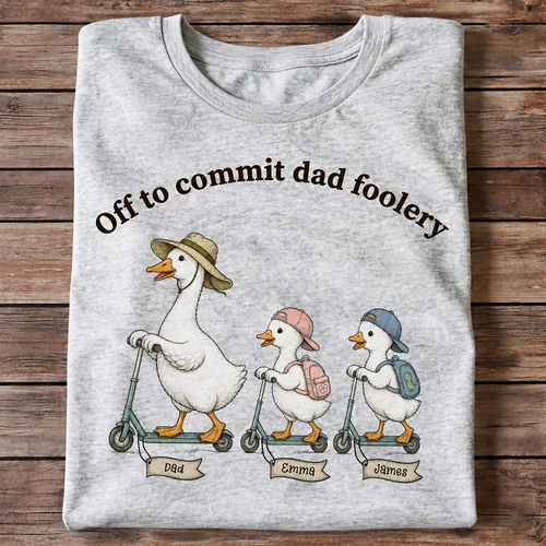 Off To Commit Dad Foolery Silly Goose Dad & Kids - Personalized Shirt - Funny Father's Day Shirt For Husband