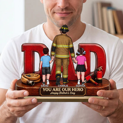 Proud Firefighter Dad You Are Our Hero - Personalized Wooden Plaque - Father's Day Gift For Dad